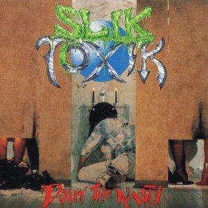 Slik Toxik - Doin The Nasty - Zortam Music