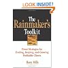 The Rainmaker's Toolkit: Power Strategies for Finding, Keeping, and Growing Profitable Clients