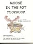 Moose in the Pot Cookbook