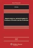 Professional Responsibility: Problems of Practice and the Profession