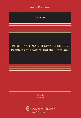 Professional Responsibility: Problems of Practice and the Profession