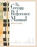 The Gregg Reference Manual: A Manual of Style, Grammar, Usage, and Formatting Tribute Edition
