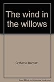 The wind in the willows
