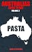 Australias Food Today Volume 2 Book 1 Pasta