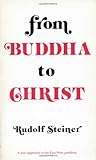 From Buddha to Christ