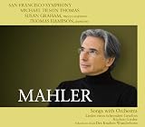 Mahler: Songs with Orchestra - Lieder eines fahrenden Gesellen / Rückert-Lieder