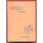 Click here to buy Rollo, A Pony by  M. A. James and C. E. Brock.