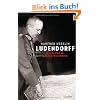 Ludendorff: Diktator im Ersten Weltkrieg Ludendorff: Diktator im Ersten Weltkrieg