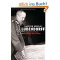 Ludendorff: Diktator im Ersten Weltkrieg