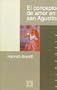 El Concepto De Amor En San Agustin/ The Concept of Love In San Agustin (Spanish Edition)