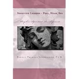 Sensitive Lessons - Feel, Hear, See: Psychic/Spiritual Development