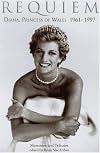 Requiem : Diana, Princess of Wales 1961-1997 Memories and Tributes