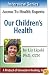 Our Children's Health: Nutrition and Self-Care for Families