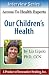 Books : Our Children's Health: Nutrition and Self-Care for Families