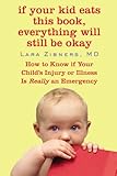 If Your Kid Eats This Book, Everything Will Still Be Okay: How to Know if Your Child's Injury or Illness Is Really an Emergency Knowing God: Walking through the Book of Books