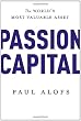 Passion Capital: The World's Most Valuable Asset