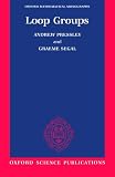 Loop Groups (Oxford Mathematical Monographs)