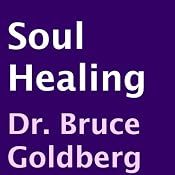 Soul Healing | [Bruce Goldberg]