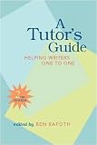 A Tutor's Guide: Helping Writers One to One, Second Edition