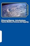 Zhineng Qigong I: Introduzione, teori...