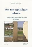 Vers une agriculture urbaine : L'exemple de la plaine de Beaudinard &agrave; Aubagne
