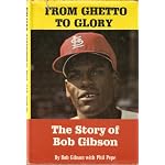 From Ghetto to Glory: The Story of Bob Gibson book cover