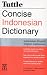 Tuttle Concise Indonesian Dictionary: Indonesian-English English-Indonesian