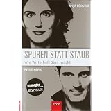 Spuren statt Staub: Wie Wirtschaft Sinn machtvon "Anja F�rster"