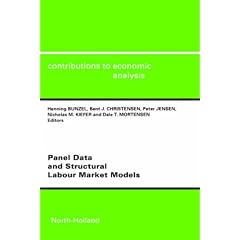 Panel Data and Structural Labour Market Models (Contributions to Economic Analysis) (Contributions to Economic Analysis)