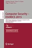 Computer security - ESORICS 2015 : 20th European Symposium on Research in Computer Security, Vienna, Austria, September 21-25, 2015, proceedings
