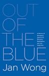 Out of the Blue: A Memoir of Workplac...