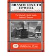 Branch Line to Upwell: Featuring the Wisbech & Upwell Tramway (Branch Lines)