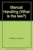Manual handling : [a guide to implementing the legislation]