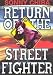 DVD : Return Of The Street Fighter (REGION 1) (NTSC)