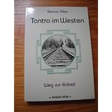 TANTRA im Westen - Weg zur Einheit!von "Marcus Allen"