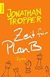 Zeit f�r Plan B: Roman