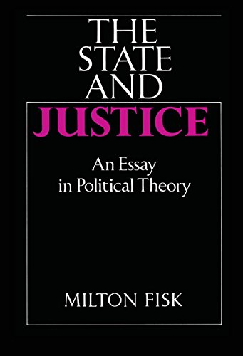 The State and Justice: An Essay in Political Theory