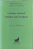 Gurney, Ireland, Quilter and Warlock