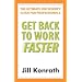 Get Back To Work Faster: The Ultimate Job Seeker's Guide