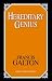 Hereditary Genius: An Inquiry into Its Laws And Consequences (Great Minds Series)