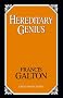 Hereditary Genius: An Inquiry into its Laws and Consequences (Great Minds Series)