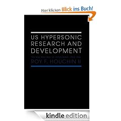 US Hypersonic Research and Development: The Rise and Fall of Dyna-Soar (Space Power and Politics)