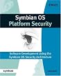Symbian OS Platform Security: Software Development Using the Symbian OS Security Architecture (Symbian Press)
