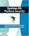 Symbian OS Platform Security: Software Development Using the Symbian OS Security Architecture (Symbian Press)
