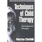 techniques of child therapy second edition psychodynamic strategies