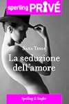 La seduzione dell'amore - Sperling Priv�
