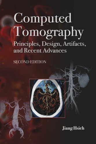 Computed Tomography: Principles, Design, Artifacts, and Recent Advances, Second Edition (SPIE Press Monograph Vol. PM188)