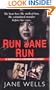 Run Jane Run:  A Survivor's Harrowing Story