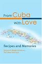 From Cuba With Love: Recipes and Memories