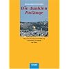 Die dunklen Anf�nge: Neue Forschungen zur Entstehung und fr�hen Geschichte des Islam